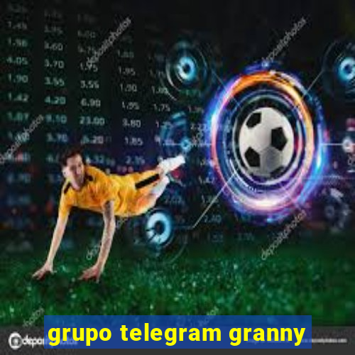 grupo telegram granny